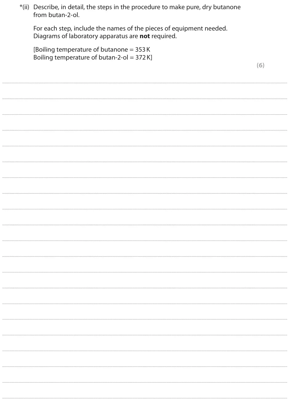 June 2025 AS Paper 2, question 6(b)(ii): Describe, in detail, the steps in the procedure to make pure, dry butanone from butan‑2‑ol. For each step, include the names of the pieces of equipment needed.