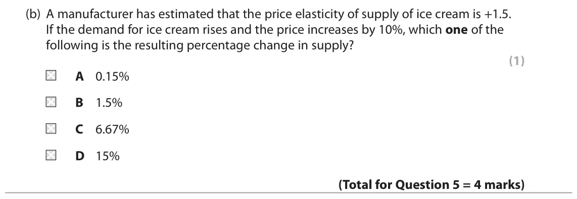 June 2022 AS Paper 1, question 5(b): A manufacturer has estimated that the price elasticity of supply of ice cream is +1.5. If the demand for ice cream rises and the price increases by 10%, which o