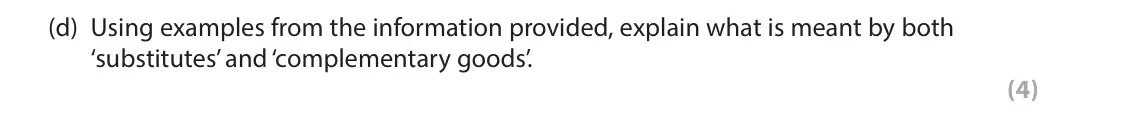 June 2023 AS Paper 1, question 6(d): Using examples from the information provided, explain what is meant by both ‘substitutes’ and ‘complementary goods’. (4) Read Figures 1 and 2 and the following