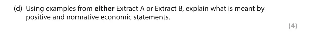 June 2025 AS Paper 1, question 6(d): Using examples from either Extract A or Extract B, explain what is meant by positive and normative economic statements. (4)