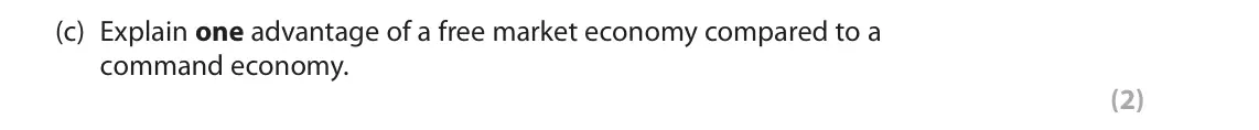 October 2020 AS Paper 1, question 1(c): Explain one advantage of a free market economy compared to a command economy. (2)