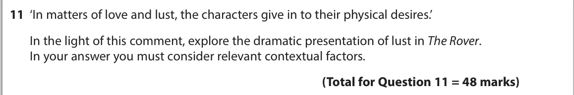 June 2023 AS Paper 1, question 11: ‘In matters of love and lust, the characters give in to their physical desires.’ In the light of this comment, explore the dramatic presentation of lust in The 