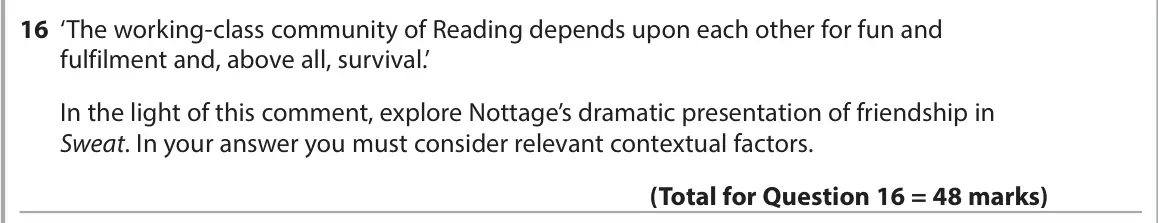 June 2023 AS Paper 1, question 16: ‘The working-class community of Reading depends upon each other for fun and fulfilment and, above all, survival.’ In the light of this comment, explore Nottage’