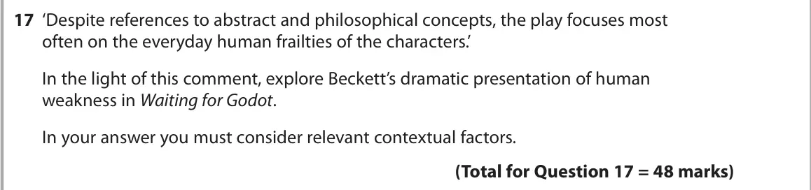 June 2025 AS Paper 1, question 17: ‘Despite references to abstract and philosophical concepts, the play focuses most often on the everyday human frailties of the characters.’ In the light of this