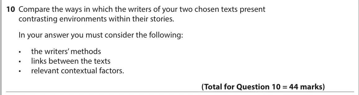 June 2024 AS Paper 2, question 10: Compare the ways in which the writers of your two chosen texts present contrasting environments within their stories. In your answer you must consider the follo