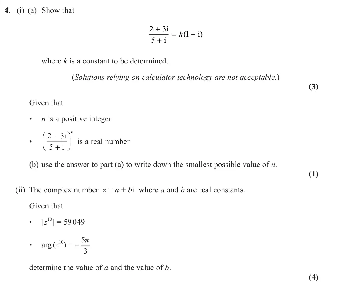 June 2023 AS Core Pure, question 4: (i) (a) Show that 2 3 5 1 i i i k( ) where k is a constant to be determined. (Solutions relying on calculator technology are not acceptable.) (3) Given that • n
