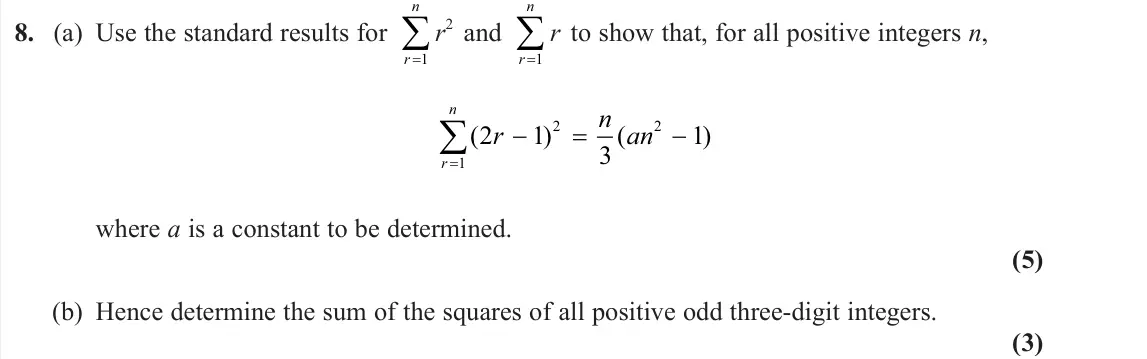 June 2023 AS Core Pure, question 8: (a) Use the standard results for r n 1 r 2 and r n 1 r to show that, for all positive integers n, ( ) ( ) 2 1 3 1 2 2 1 r n an r n where a is a constant to be d