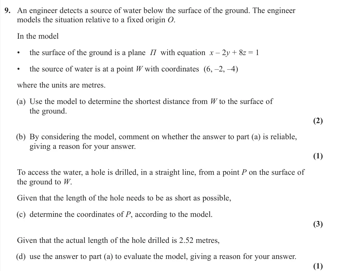 June 2025 AS Core Pure, question 9: An engineer detects a source of water below the surface of the ground. The engineer models the situation relative to a fixed origin O. In the model • the surfac