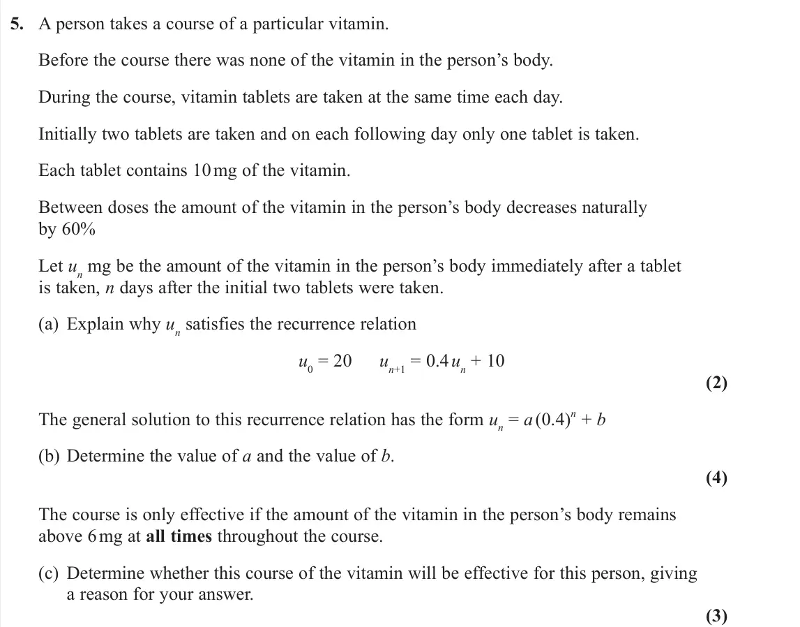 June 2022 AS Further Pure 2, question 5: A person takes a course of a particular vitamin. Before the course there was none of the vitamin in the person’s body. During the course, vitamin tablets are ta