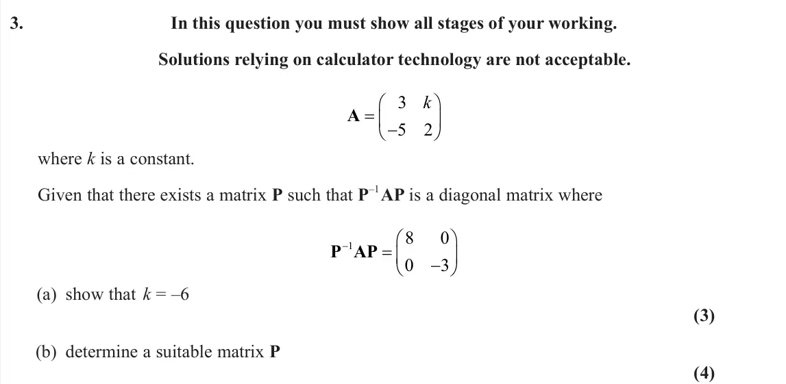 June 2024 AS Further Pure 2, question 3: In this question you must show all stages of your working. Solutions relying on calculator technology are not acceptable. A    3 5 2 k where k is a constant