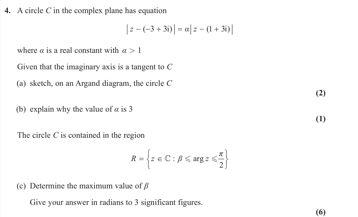 June 2024 AS Further Pure 2, question 4: A circle C in the complex plane has equation i) (1 3 3 ( 3 i) z α z where α is a real constant with α > 1 Given that the imaginary axis is a tangent to C (a) sk