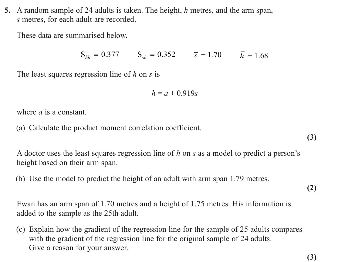 June 2024 AS Further Statistics 2, question 5: A random sample of 24 adults is taken. The height, h metres, and the arm span, s metres, for each adult are recorded. These data are summarised below. Shh = 0 3