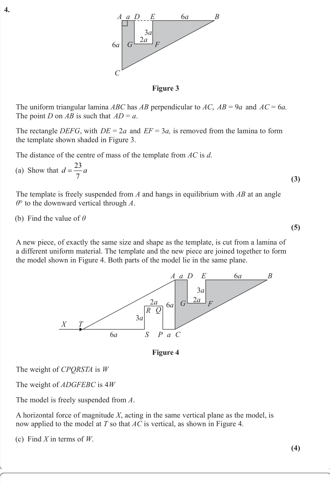 June 2024 AS Further Mechanics 2, question 4: A a D E 6a 6a B 3a 2a G F C Figure 3 The uniform triangular lamina ABC has AB perpendicular to AC, AB = 9a and AC = 6a. The point D on AB is such that AD = a. T