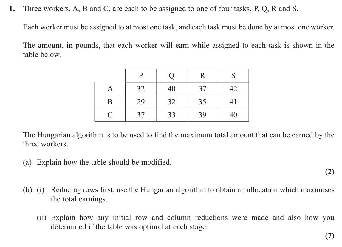 June 2019 AS Decision 2, question 1: Three workers, A, B and C, are each to be assigned to one of four tasks, P, Q, R and S. Each worker must be assigned to at most one task, and each task must be 