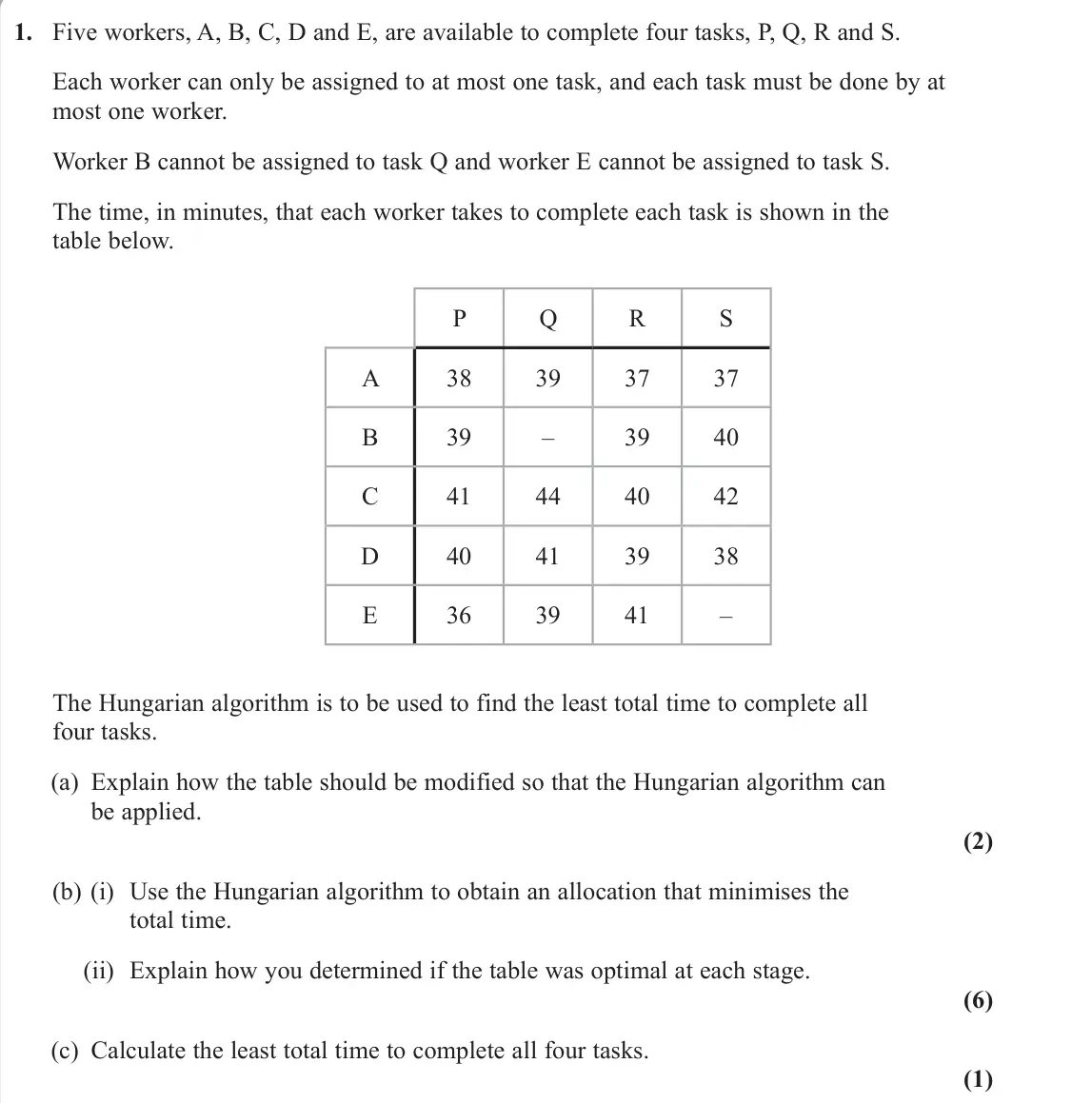 June 2023 AS Decision 2, question 1: Five workers, A, B, C, D and E, are available to complete four tasks, P, Q, R and S. Each worker can only be assigned to at most one task, and each task must be