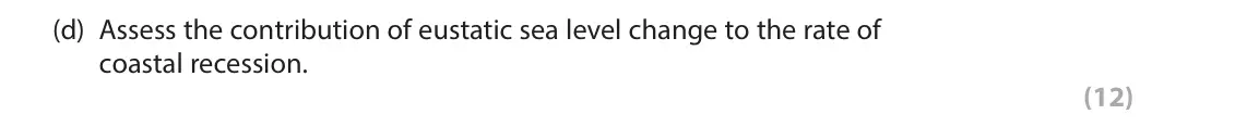 June 2023 AS Paper 1, question 5(d): Assess the contribution of eustatic sea level change to the rate of coastal recession. (12) SECTION C The following resources relate to Question 5 Key N Sea/Riv