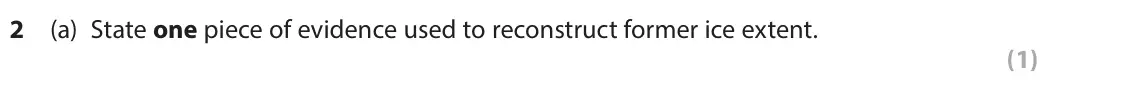 June 2025 AS Paper 1, question 2(a): State one piece of evidence used to reconstruct former ice extent. (1) SECTION B The following resources relate to Questions 2–4. Glacier Annual rate of retreat