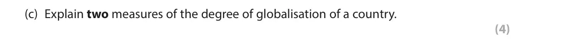 June 2022 AS Paper 2, question 1(c): Explain two measures of the degree of globalisation of a country. (4) SECTION A The following resource relates to Question 1. East Midlands Eastern London North