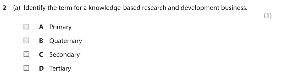 June 2025 AS Paper 2, question 2(a): Identify the term for a knowledge-based research and development business. (1) A Primary B Quaternary C Secondary D Tertiary SECTION B The following resources r