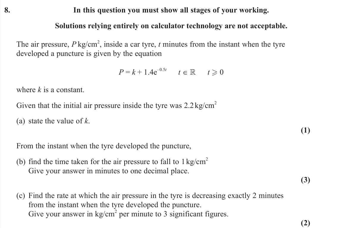 June 2022 AS Pure, question 8: In this question you must show all stages of your working. Solutions relying entirely on calculator technology are not acceptable. The air pressure, P kg/cm2, i