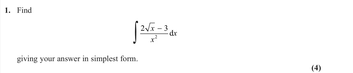 June 2024 AS Pure, question 1: Find ∫ 2 3 2 x x x − d giving your answer in simplest form. (4)