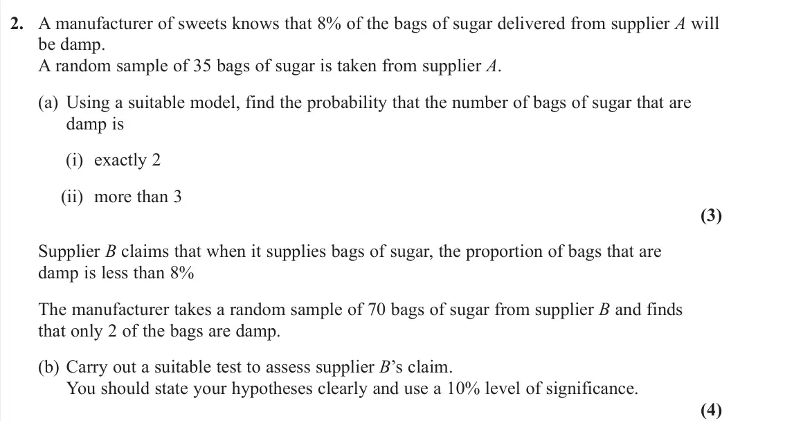 June 2022 AS Statistics, question 2: A manufacturer of sweets knows that 8% of the bags of sugar delivered from supplier A will be damp. A random sample of 35 bags of sugar is taken from supplier A