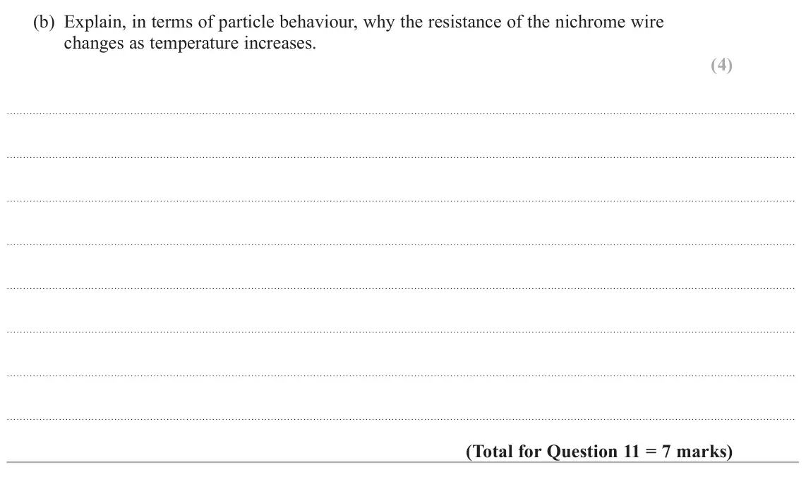June 2023 AS Paper 1, question 11(b): Explain, in terms of particle behaviour, why the resistance of the nichrome wire changes as temperature increases. (4)