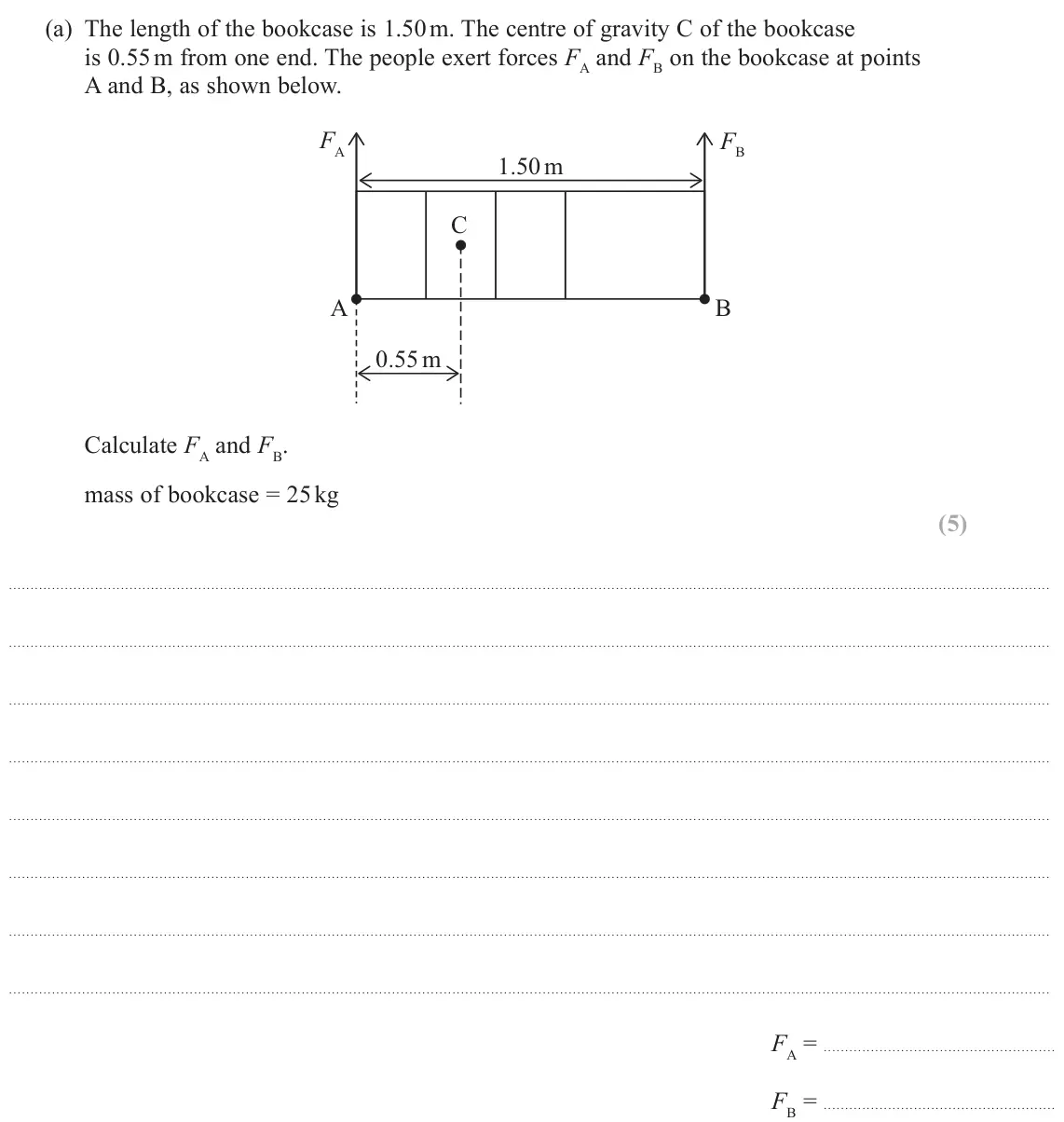 June 2025 AS Paper 1, question 12(a): The length of the bookcase is 1.50 m. The centre of gravity C of the bookcase is 0.55 m from one end. The people exert forces FA and FB on the bookcase at point