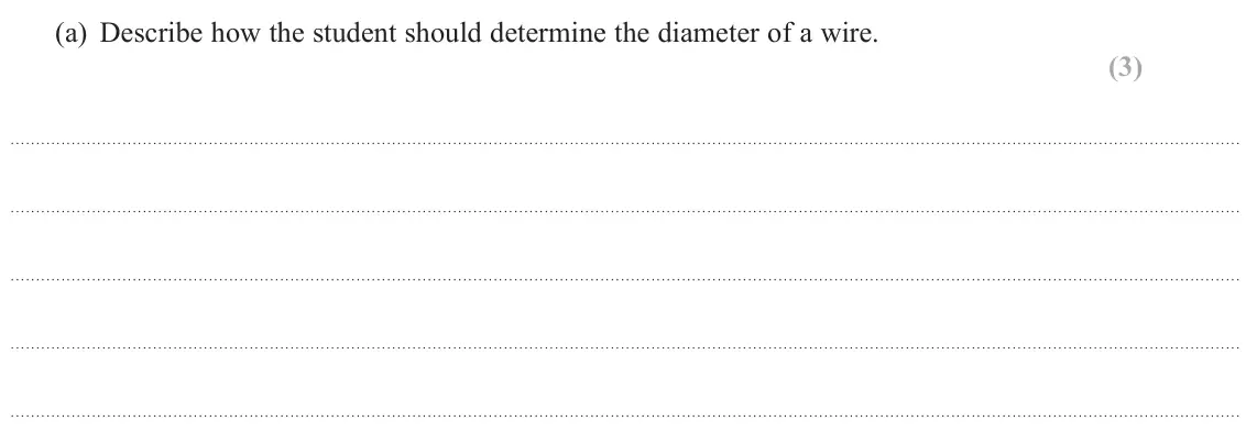 June 2024 AS Paper 2, question 12(a): Describe how the student should determine the diameter of a wire. (3)