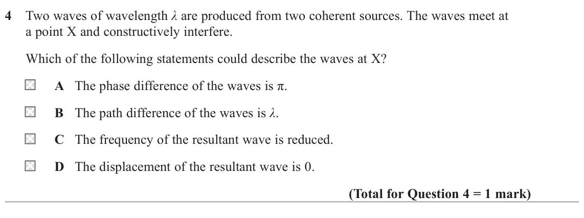June 2025 AS Paper 2, question 4: Two waves of wavelength λ are produced from two coherent sources. The waves meet at a point X and constructively interfere. Which of the following statements co