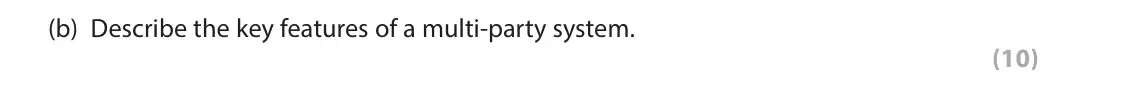 June 2023 AS Paper 1, question 1(b): Describe the key features of a multi-party system. (10)