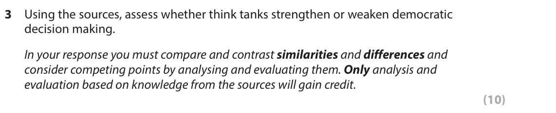 June 2023 AS Paper 1, question 3: Using the sources, assess whether think tanks strengthen or weaken democratic decision making. In your response you must compare and contrast similarities and d