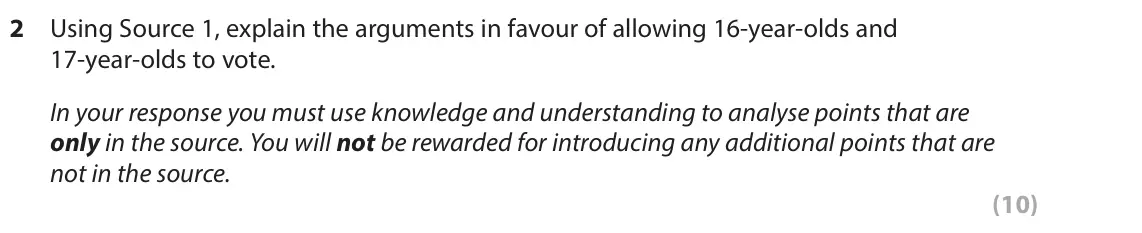 June 2024 AS Paper 1, question 2: Using Source 1, explain the arguments in favour of allowing 16-year-olds and 17-year‑olds to vote. In your response you must use knowledge and understanding to 