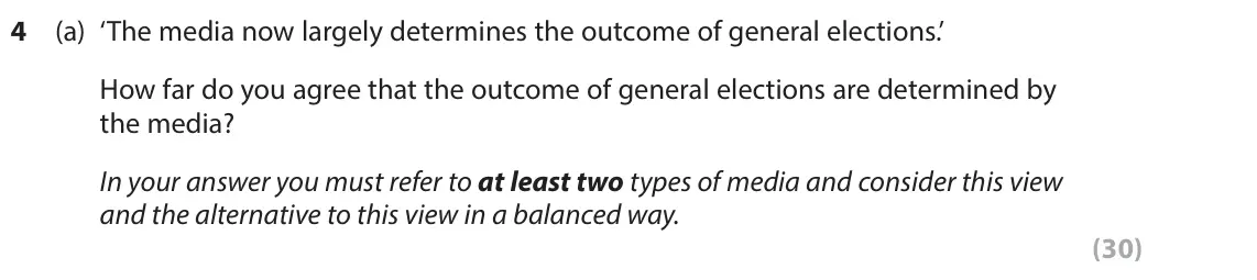 June 2025 AS Paper 1, question 4(a): ‘The media now largely determines the outcome of general elections.’ How far do you agree that the outcome of general elections are determined by the media? In