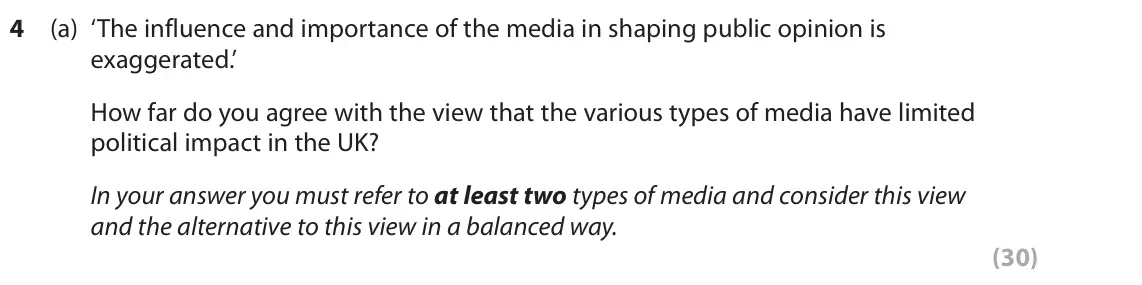 October 2020 AS Paper 1, question 4(a): ‘The influence and importance of the media in shaping public opinion is exaggerated.’ How far do you agree with the view that the various types of media have li