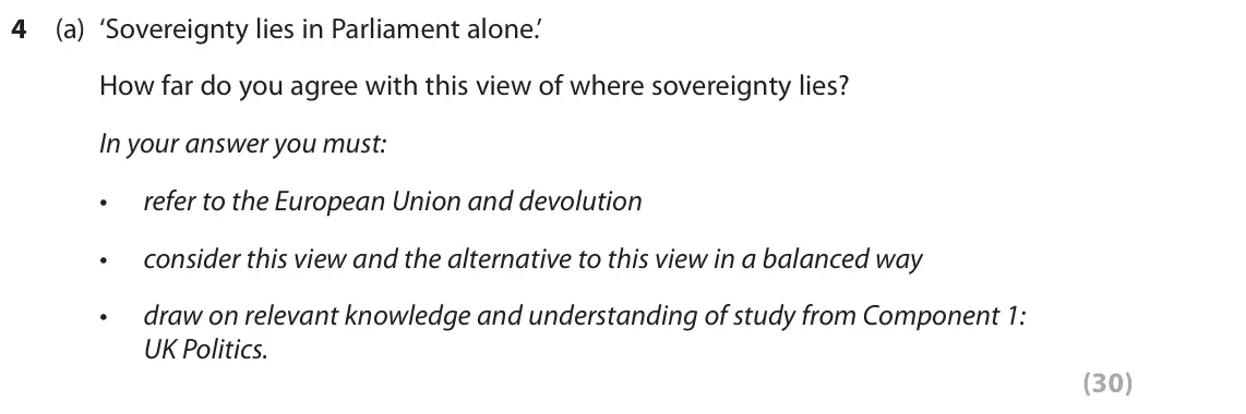 June 2019 AS Paper 2, question 4(a): ‘Sovereignty lies in Parliament alone.’ How far do you agree with this view of where sovereignty lies? In your answer you must: • refer to the European Union an