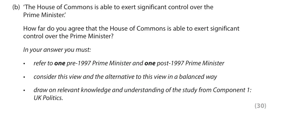 June 2023 AS Paper 2, question 4(b): ‘The House of Commons is able to exert significant control over the Prime Minister.’ How far do you agree that the House of Commons is able to exert significant
