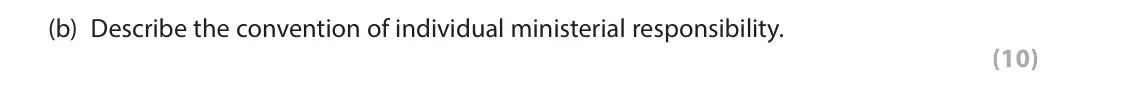 June 2024 AS Paper 2, question 1(b): Describe the convention of individual ministerial responsibility. (10)