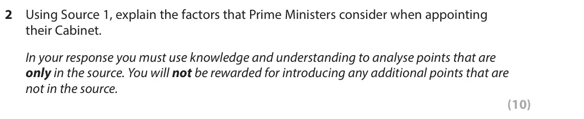June 2024 AS Paper 2, question 2: Using Source 1, explain the factors that Prime Ministers consider when appointing their Cabinet. In your response you must use knowledge and understanding to an
