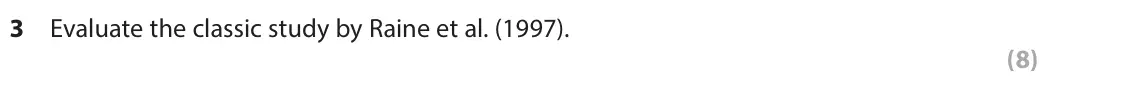 June 2024 AS Paper 2, question 3: Evaluate the classic study by Raine et al. (1997). (8)