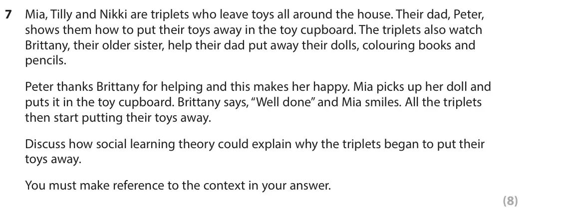 June 2025 AS Paper 2, question 7: Mia, Tilly and Nikki are triplets who leave toys all around the house. Their dad, Peter, shows them how to put their toys away in the toy cupboard. The triplets