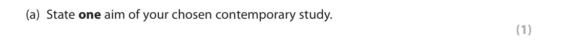 October 2020 AS Paper 2, question 6(a): State one aim of your chosen contemporary study. (1) 6 In learning theories, you will have learned about one of the following contemporary studies: • Becker et