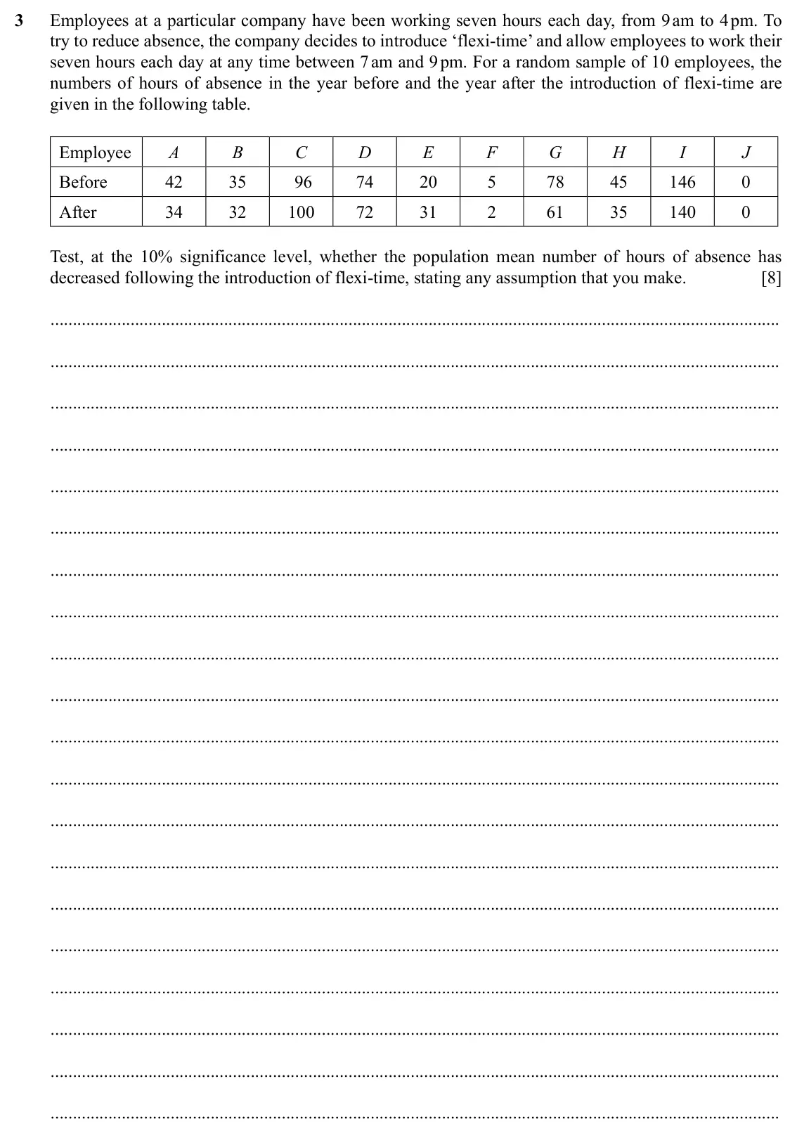 Specimen Paper 4, question 3: Employees at a particular company have been working seven hours each day, from 9 am to 4 pm. To try to reduce absence, the company decides to introduce ‘flexi-t