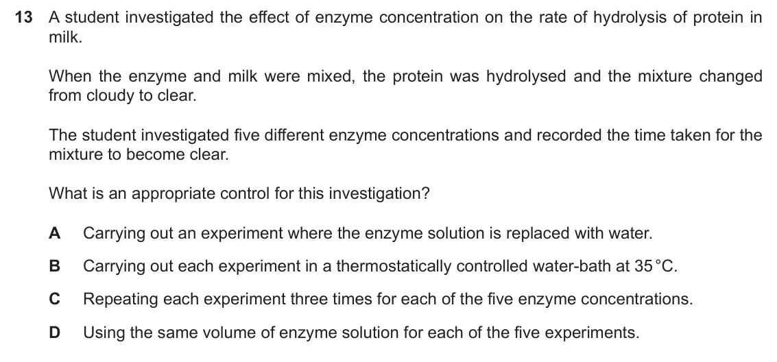 Specimen Paper 1, question 13: A student investigated the effect of enzyme concentration on the rate of hydrolysis of protein in milk. When the enzyme and milk were mixed, the protein was hyd