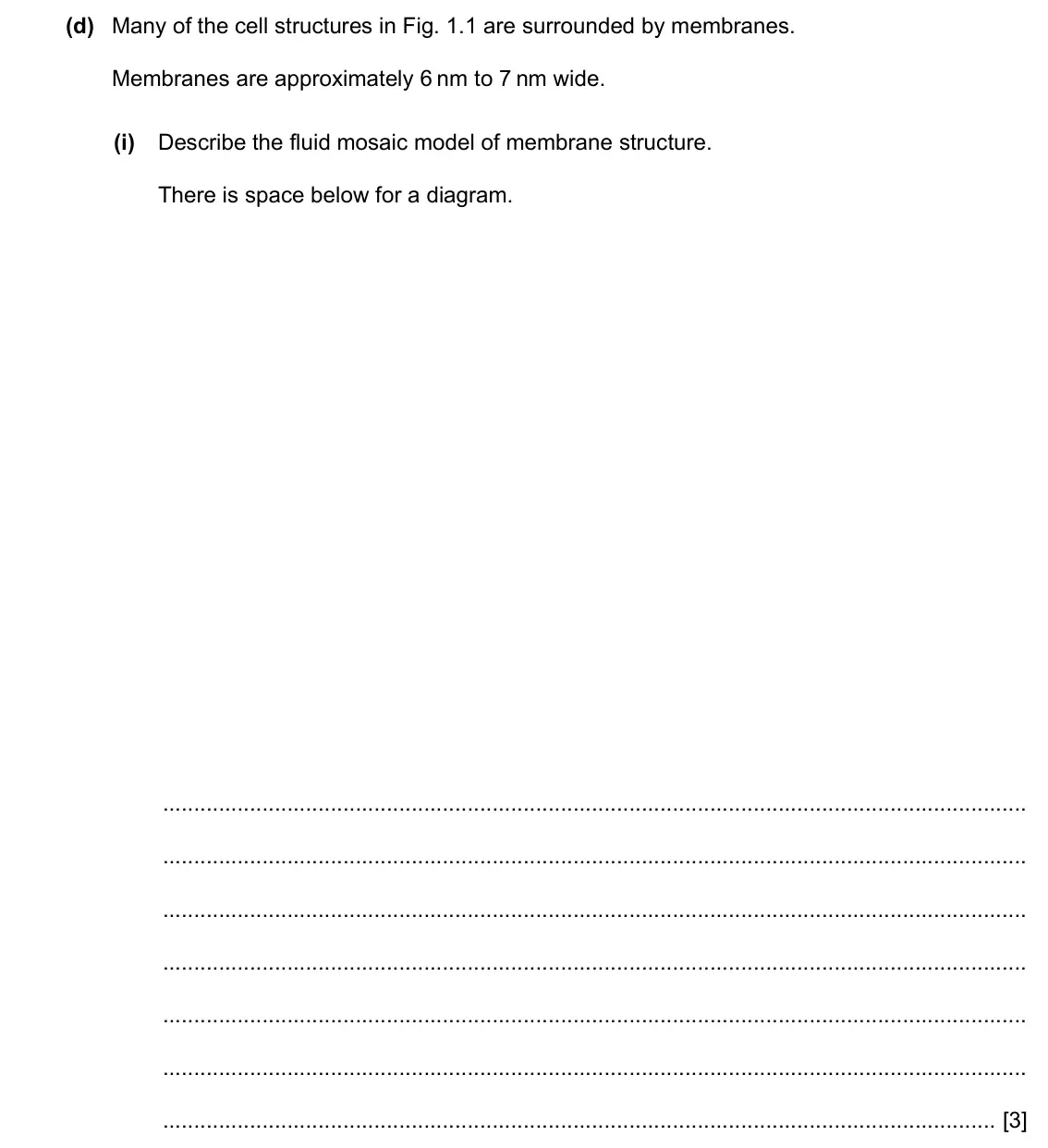 Specimen Paper 2, question 1(d)(i): Describe the fluid mosaic model of membrane structure. There is space below for a diagram. [3]