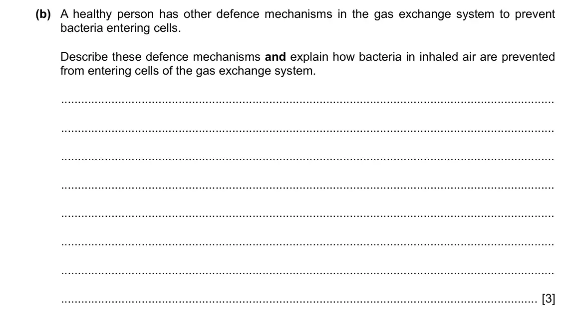 Specimen Paper 2, question 2(b): A healthy person has other defence mechanisms in the gas exchange system to prevent bacteria entering cells. Describe these defence mechanisms and explain how b