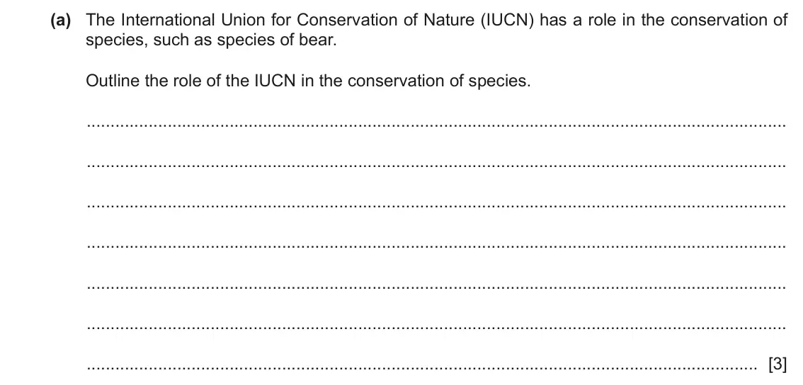 June 2024 Paper 4, question 8(a): The International Union for Conservation of Nature (IUCN) has a role in the conservation of species, such as species of bear. Outline the role of the IUCN in th