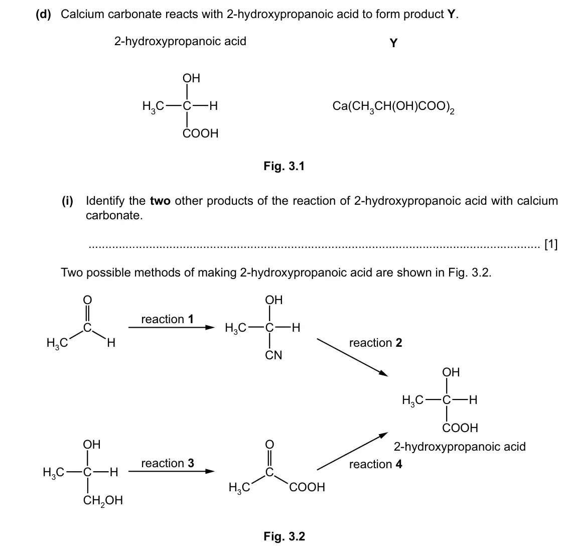 Specimen Paper 2, question 3(d)(i): Identify the two other products of the reaction of 2-hydroxypropanoic acid with calcium carbonate. [1] Two possible methods of making 2-hydroxypropanoic acid ar