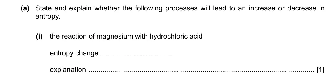Specimen Paper 4, question 2(a)(i): the reaction of magnesium with hydrochloric acid entropy change explanation [1]