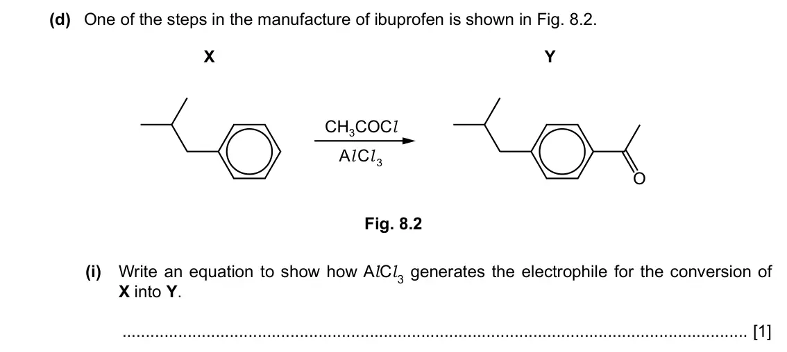 Specimen Paper 4, question 8(d)(i): Write an equation to show how Al Cl 3 generates the electrophile for the conversion of X into Y. [1]